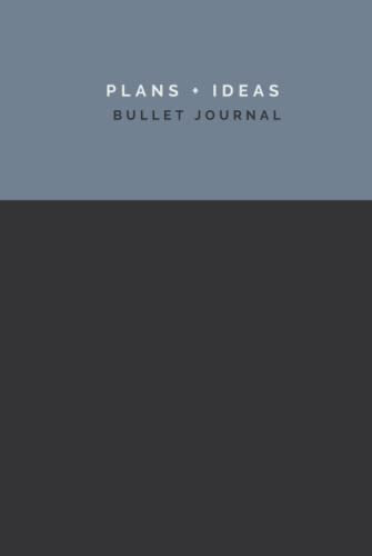 Plans + Ideas Bullet Journal