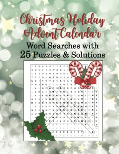 Christmas Holiday Advent Calendar Word Searches with 25 Puzzles & Solutions: Easy Puzzles Appropriate for All Ages to Countdown & Celebrate the Coming ... Merry & Bright Christmas Puzzle Collection)