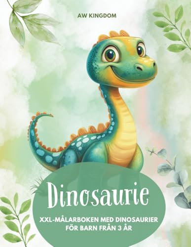XXL Dinosauriemålarbok för barn från 3 år / Dinosauriemålarbok: 80 vackra dinosauriemålarbilder: främjar kreativ målning, finmotorik och koncentration på ett lekfullt sätt