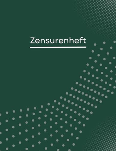 Zensurenheft für Lehrer – Notenbuch & Schulplaner: Bewerten, organisieren und planen: Schülerleistungen, Stundenpläne & Jahresübersicht