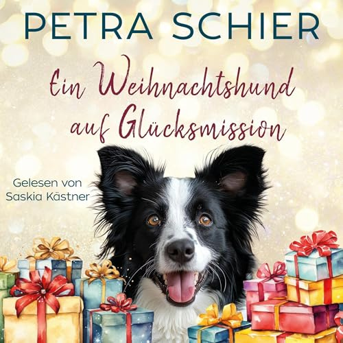 Ein Weihnachtshund auf Glücksmission: Weihnachtlich-Romantischer Liebesroman mit Hund / Mit Spice
