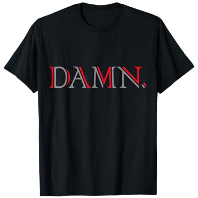 Damn Hip Hop Rap divertente uomo donna camicia T shirt T shirt T shirt Tee Maglietta