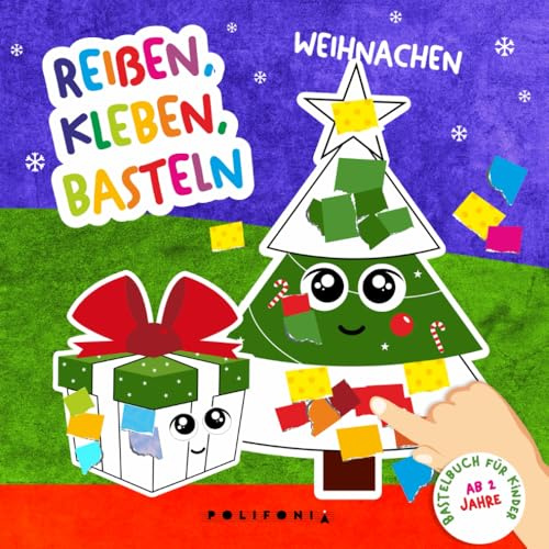 Weihnachten Bastelbuch für Kinder - Reißen Kleben Basteln ab 2 Jahre: Mein Kunterbuntes Bastelset für Mädchen und Jungen mit Weihnachtsvorlagen als ... - Mein kunterbuntes Bastelbuch für Kinder)