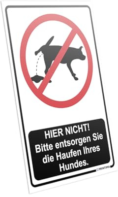 PRINTIMA Schild 21x32 cm HIER NICHT! Bitte entsorgen Sie die Haufen Ihres Hundes. – Hundekot Schild – wetterfest – PVC – mit Dübeln – für Garten, Zaun, Vorgarten, Einfahrt