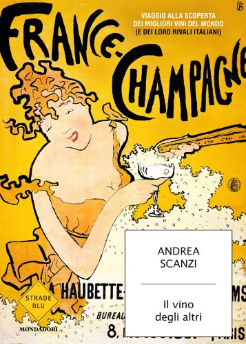 Il vino degli altri (Strade blu. Non Fiction)