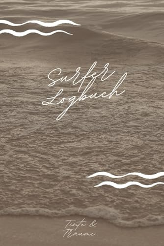 Surferlogbuch: Dokumentiere 120 Surfgänge. Übersicht über Fortschritte. Ideal als Geschenk für Surfer. Für Anfänger sowie Profis.