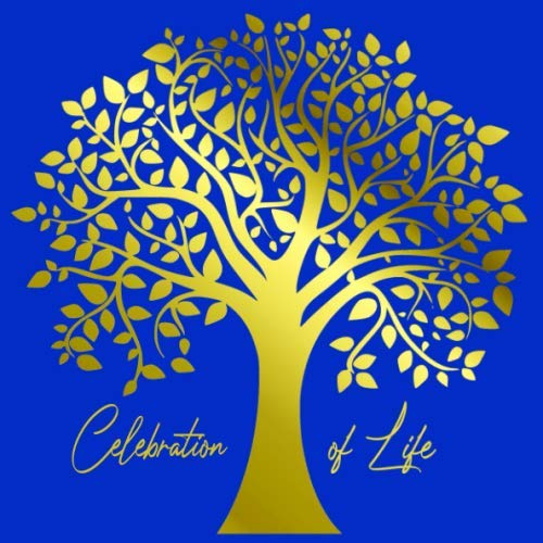 Celebration of Life: guest book Wake or Memorial Service ,Funeral Guest Book,Blue and Gold Tree,lasting keepsake for the family,, Signature Register Book for Visitors Lines for Email Name and Address