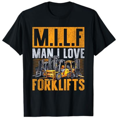 Operador de montacargas Man I Love Forklifts Camiseta