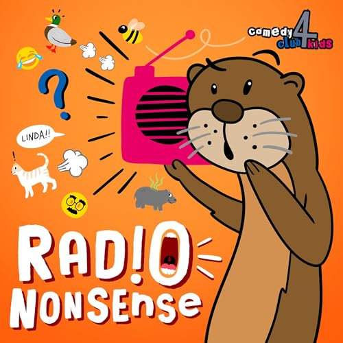 Radio Nonsense: A Comedy Club 4 Kids podcast