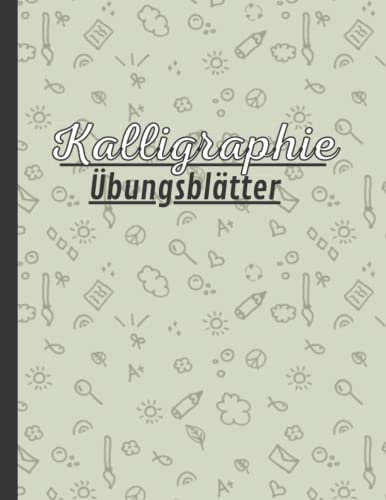 Kalligraphie Übungsblätter: Übungsheft mit Kalligrafie Papier | Übungsheft mit Vorlagen für moderne Kalligraphie und HandLettering | Seiten zum Üben ... Kalligraphie schräger linierter Leitfaden