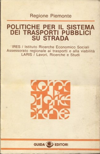 POLITICHE PER IL SISTEMA DEI TRASPORTI PUBBLICI SU STRADA