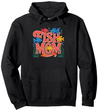 Fish Mom Acuarista Agua Dulce Mujer Mamá Acuario Sudadera con Capucha