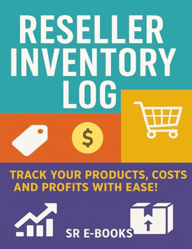 Reseller Inventory Log Book: Track Your Products, Costs And Profits With Ease!