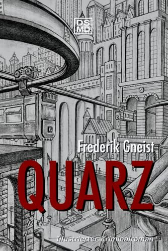 Quarz: Illustrierter Kriminalroman