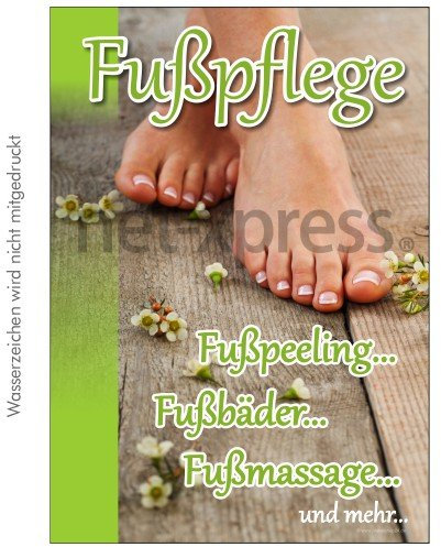 Fußpflege-Poster, Werbeplakat Plakat Werbeplakate Motiv Vorlage Druck, Ausführung:Plakat PVC wetterfest DIN A1