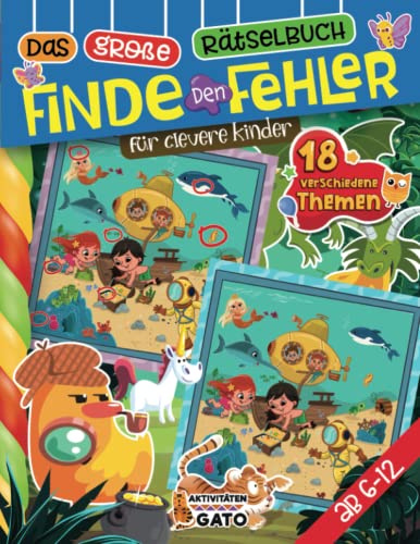 Finde den Fehler große Rätselbuch für Kinder Ab 6-12: Finde den Unterschied Wimmelbuch Rätselheft - Suchbilder Spiel Fehlersuchbuch für Mädchen und ... großen Such- und Finde-Herausforderungen)