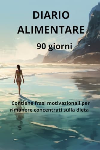 Diario Alimentare & Fitness:: Perdita di peso. Prendi Nota dei Tuoi Pasti, Allenamenti e dei Tuoi Miglioramenti. L’Agenda Contiene Frasi Motivazionali ... Raggiungere la Tua Forma in Soli 90 Giorni!