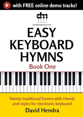 Easy Keyboard Hymns - Book One: Twenty traditional hymns with chords and styles for electronic keyboard (Easy Keyboard series)