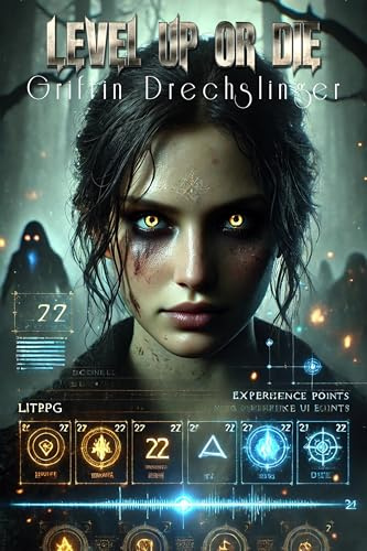 Level Up or Die: In a world of monsters and betrayal, only power means survival