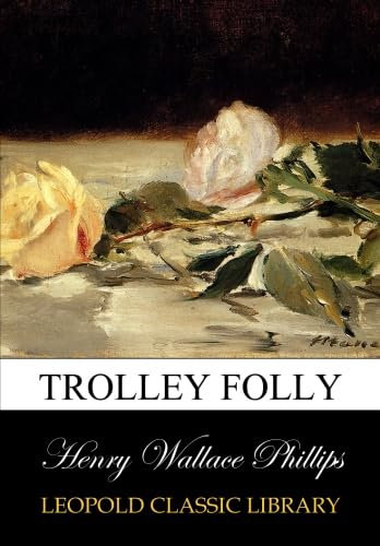 Trolley folly