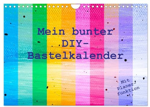 Mein bunter DIY-Bastelkalender (Wandkalender 2026 DIN A4 quer), CALVENDO Monatskalender: Hochwertiger Do-it-yourself-Kalender für Fotos, zum Basteln ... - für Kinder und Erwachsene (CALVENDO Hobbys)