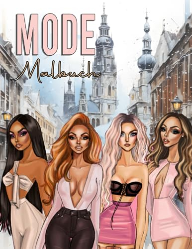 Mode Malbuch: Modisches Ausmalbuch: 30 Wunderschöne und Stilvolle Outfits, Entspannungskleider für Erwachsene und Jugendliche. Schaffe mit modernen ... Accessoires eine entspannte Atmosphäre.