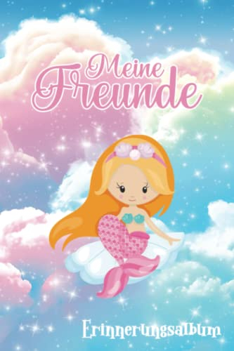 Meine Freunde - Erinnerungsalbum: Meerjungfrauen Freundebuch für Mädchen | Tolle Geschenkidee für Grundschulkinder zur Einschulung