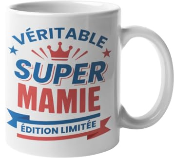Mug Mamie Édition Limitée – Cadeau Original pour Véritable Super Mamie – Tasse Grand-mère et Fière – Idée Cadeau Anniversaire, Fête des Grands-Mères, Noël – Mug Céramique 330 ml