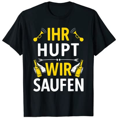 Sauftour | Ihr hupt wir saufen | Männertag Bollerwagen Bier T-Shirt