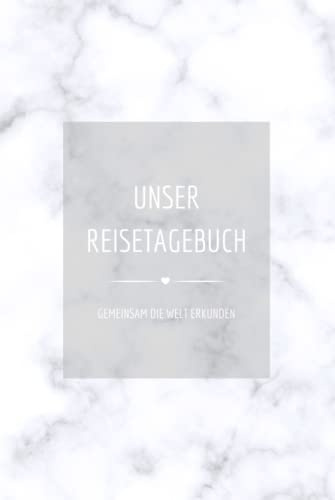 UNSER REISETAGEBUCH - Gemeinsam die Welt erkunden: Reisetagebuch für Paare zum Ausfüllen | Reisejournal zum Selberschreiben | Mit Platz zum Einkleben ... | Hardcover ca. Din A5 | Cover 2 Marmor weiß