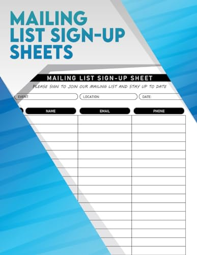 Mailing List Sign Up Sheets For Events: Collect & Handle Email Sign-ups at Events | 110 sheets | 8.5 X 11-inch