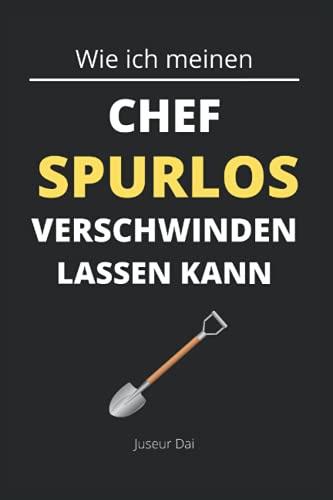Wie ich meinen Chef spurlos verschwinden lassen kann: Lustiges kariertes Notizbuch im A5-Format für das Büro, Geschenkidee für Kollegen, Vorgesetzte und Freude