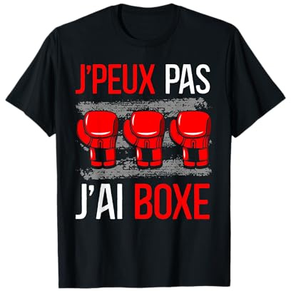 J'Peux Pas J'Ai Boxe Gants 2 Art Martial Sport Boxe Cadeau T-Shirt