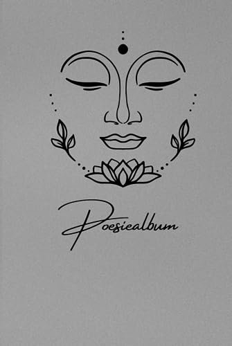 Poesiealbum im Buddha-Design, viel Platz für Gedichte, Lebensweisheiten und Sprüche: Eine wunderschöne Erinnerung