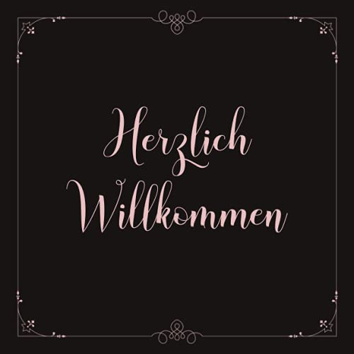 Herzlich Willkommen: Gästebuch für Hotel & Ferienwohnung | Hochzeit | Geburtstag · 200 Seiten mit dezentem Zierrahmen