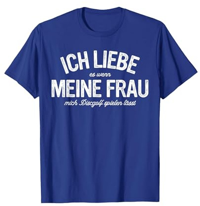 Herren Ich Liebe Es Wenn Meine Frau Discgolf Disc Golf Frisbeesport T-Shirt