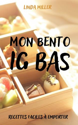 Mon Bento IG bas !: Recettes faciles à emporter (Bien-être, Band 3)