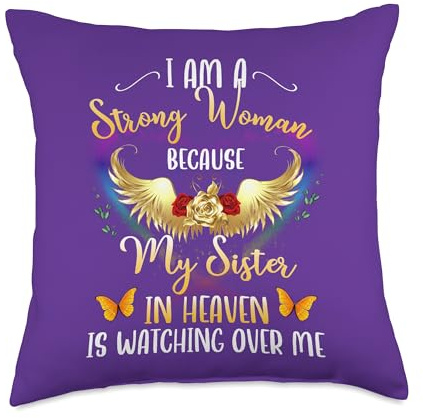 I Am A Strong Woman Because My Sister In Heaven Watching Me Throw Pillow
