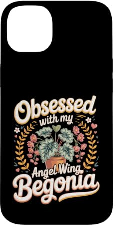 Obsessed With My Angel Wing Begonia Houseplant Case for iPhone 14 Plus