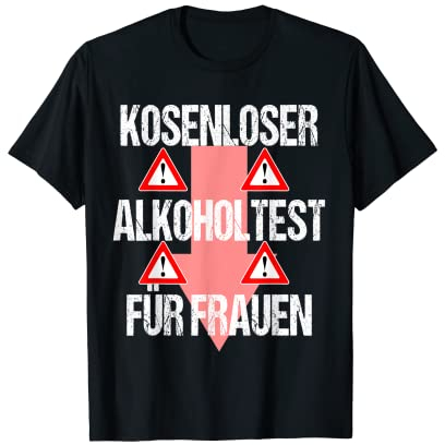 Alkoholtest Lustig Witziges Karneval Shirt Faschings Kostüm T-Shirt