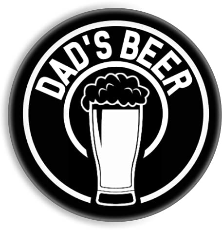 Button Zombie Perfect Draft Medallions - For DAD, DADDY, GRANDAD, UNCLE, BROTHER (DAD'S BEER).