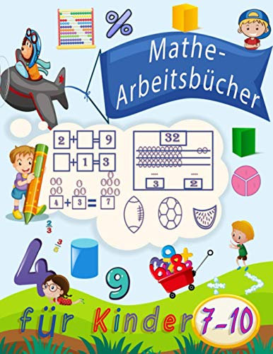 Mathe-Arbeitsbücher für Kinder 7-10: Zahlenverfolgung, Färbung, Addition, Subtraktion, Zeichen, Revision, aufsteigende, absteigende Reihenfolge, ... und Übungen für alle oben genannten.