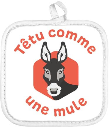 Manique de Cuisine - Têtu comme Une Mule Expression Humour - (17 x 17 cm)