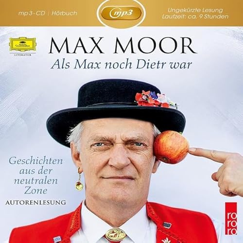 Als Max noch Dietr war - Geschichten aus der neutralen Zone: Ungekürzte Fassung (Deutsche Grammophon Literatur)