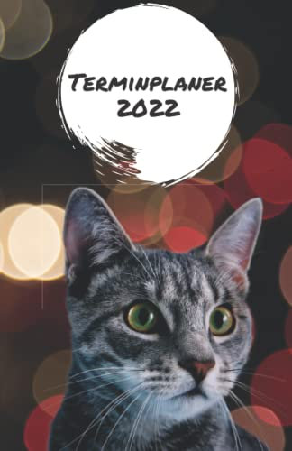Terminplaner 2022: Terminkalender mit Uhrzeiten (5-20 Uhr), 1 Woche 2 Seiten, A5 Tagesplaner mit Zeit, Katze
