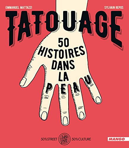Tatouage: 50 histoires dans la peau (Fifty fifty) (French Edition)