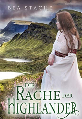 Die Rache der Highlander: Historischer Liebesroman