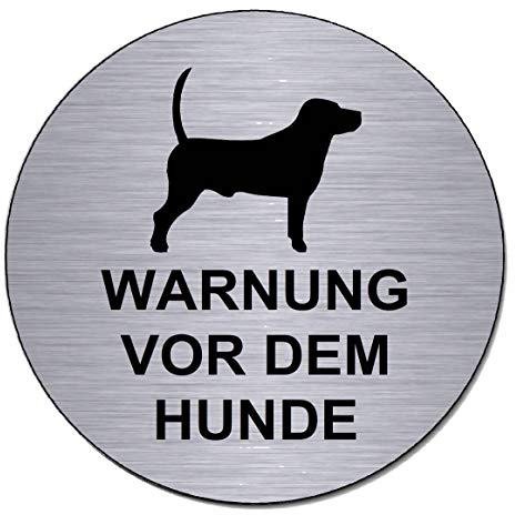 Warnung vor dem Hunde-Schild 100 mm Ø x 3 mm-Aluminium Edelstahloptik silber mattgebürstet-selbstklebend Warnschild-Videoschild-Hinweisschild (1925-4 mit Klebepads 100 mm Ø)