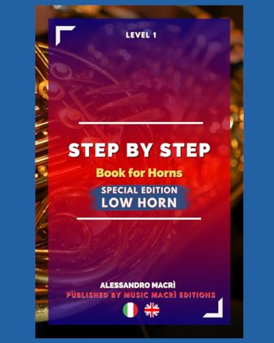 STEP by STEP Book for Horns SPECIAL EDITION Low Horn Level 1: Italian/English
