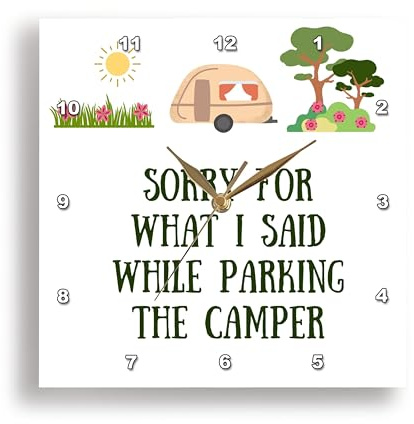 3dRose Wall Clock Silent - 10 inch - Sorry for What I Said While Parking The Camper Trailer Camping Humor - Sorry